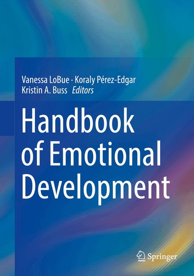 Vanessa LoBue, Koraly Pérez-Edgar, Kristin A. Buss - Handbook of Emotional Development, Inbunden