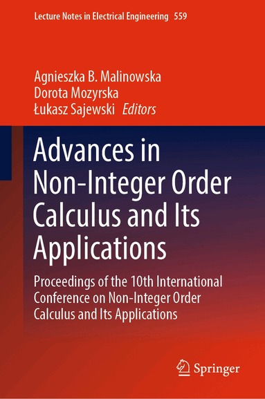 Agnieszka B. Malinowska, Dorota Mozyrska, Łukasz Sajewski - Advances in Non-Integer Order Calculus and Its Applications, Inbunden