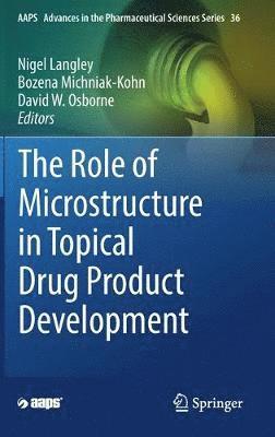 bokomslag The Role of Microstructure in Topical Drug Product Development