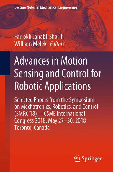 Farrokh Janabi-Shariﬁ, William Melek - Advances in Motion Sensing and Control for Robotic Applications, Häftad
