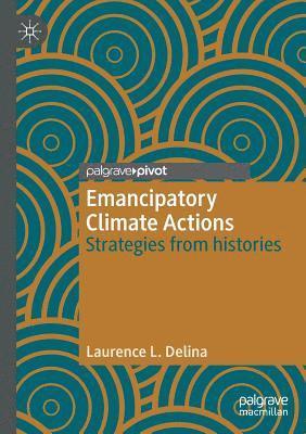 Emancipatory Climate Actions: Strategies from histories