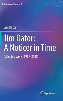 bokomslag Jim Dator: A Noticer in Time