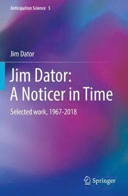 bokomslag Jim Dator: A Noticer in Time