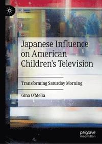 bokomslag Japanese Influence on American Children's Television