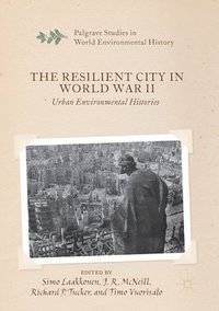bokomslag The Resilient City in World War II