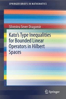 Kato's Type Inequalities for Bounded Linear Operators in Hilbert Spaces 1