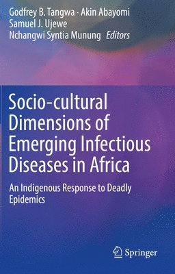 bokomslag Socio-cultural Dimensions of Emerging Infectious Diseases in Africa