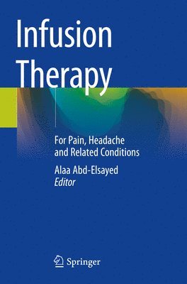 Alaa Abd-Elsayed - Infusion Therapy, Häftad