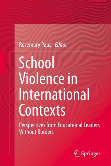 Rosemary Papa - School Violence in International Contexts, Inbunden