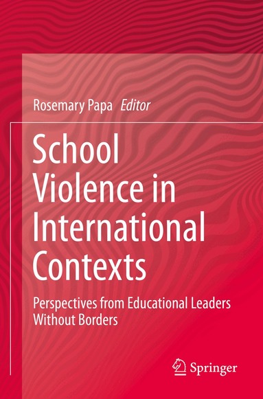 Rosemary Papa - School Violence in International Contexts, Häftad
