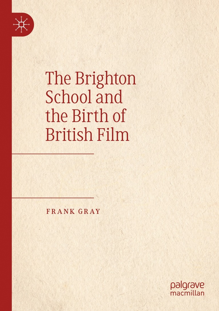 Frank Gray - Brighton School and the Birth of British Film, Häftad