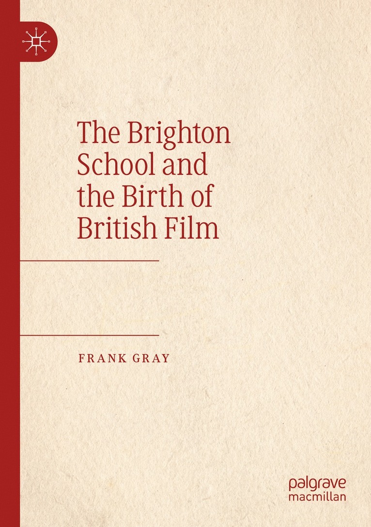 The Brighton School and the Birth of British Film 1