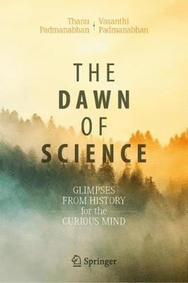 Thanu Padmanabhan, Vasanthi Padmanabhan - Dawn of Science, Inbunden