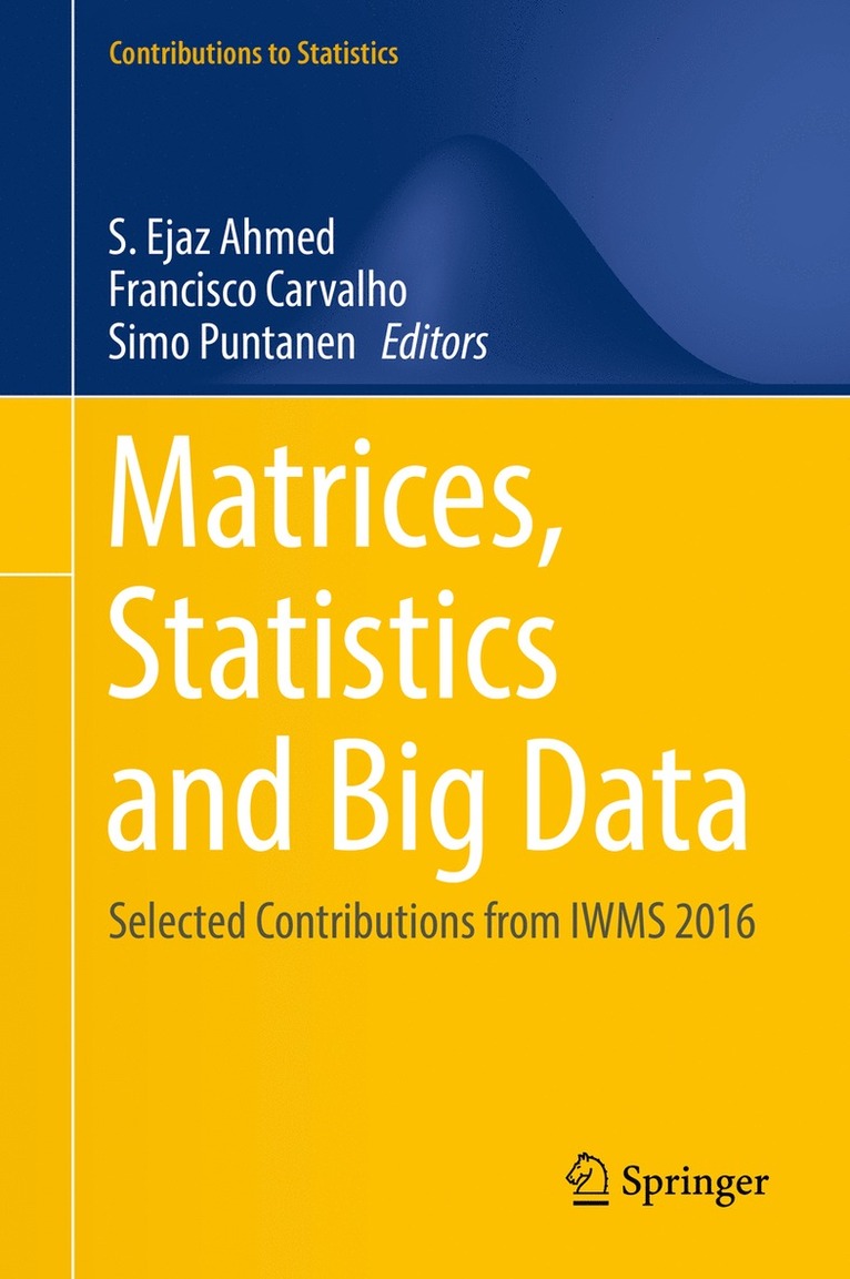 S. Ejaz Ahmed, Francisco Carvalho, Simo Puntanen - Matrices, Statistics and Big Data, Inbunden