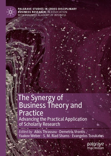 Alkis Thrassou, Demetris Vrontis, Yaakov Weber, S. M. Riad Shams, Evangelos Tsoukatos - Synergy of Business Theory and Practice, Inbunden