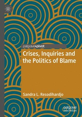 bokomslag Crises, Inquiries and the Politics of Blame