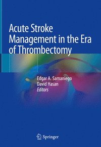 bokomslag Acute Stroke Management in the Era of Thrombectomy