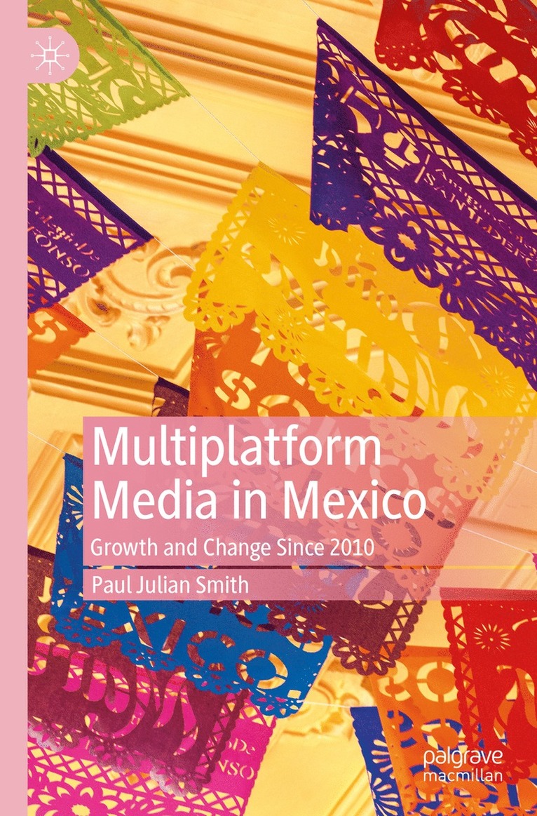 Paul Julian Smith - Multiplatform Media in Mexico, Häftad