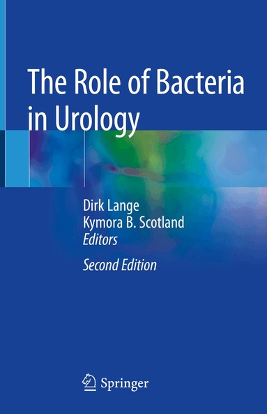 Dirk Lange, Kymora B. Scotland - Role of Bacteria in Urology, Inbunden