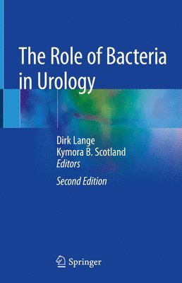 Dirk Lange, Kymora B. Scotland - Role of Bacteria in Urology, Inbunden