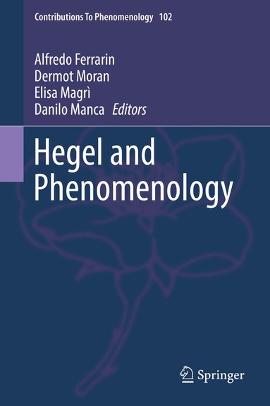 Alfredo Ferrarin, Dermot Moran, Elisa Magrì, Danilo Manca - Hegel and Phenomenology, Inbunden