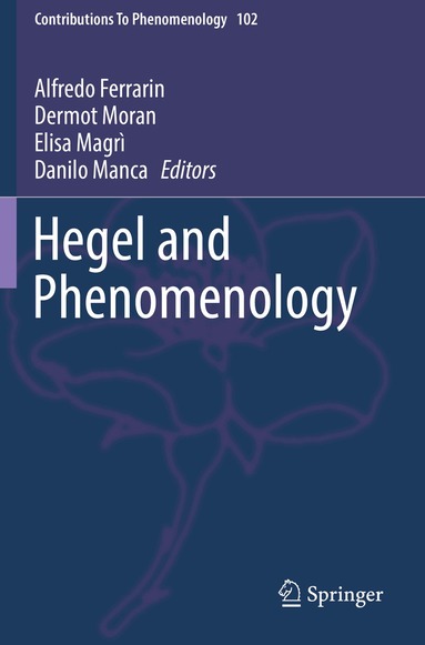 Alfredo Ferrarin, Dermot Moran, Elisa Magrì, Danilo Manca - Hegel and Phenomenology, Häftad