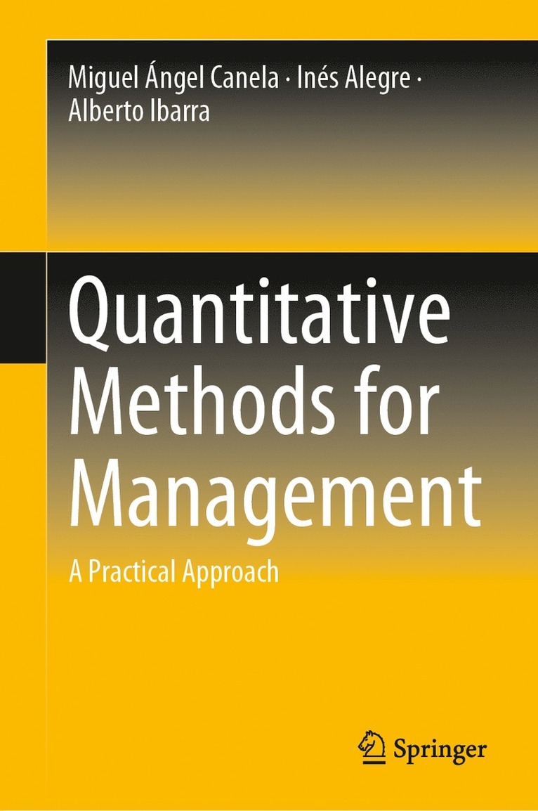 Miguel Ángel Canela, Inés Alegre, Alberto Ibarra, Alberto Alegre, Inés - Quantitative Methods for Management, Inbunden