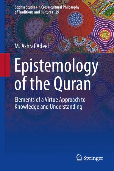 M. Ashraf Adeel - Epistemology of the Quran, Inbunden