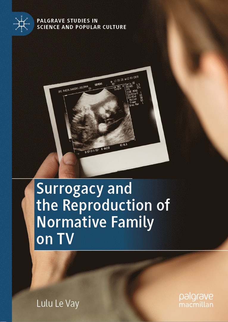 Surrogacy and the Reproduction of Normative Family on TV