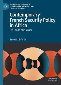 bokomslag Contemporary French Security Policy in Africa