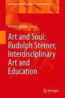 bokomslag Art and Soul: Rudolf Steiner, Interdisciplinary Art and Education