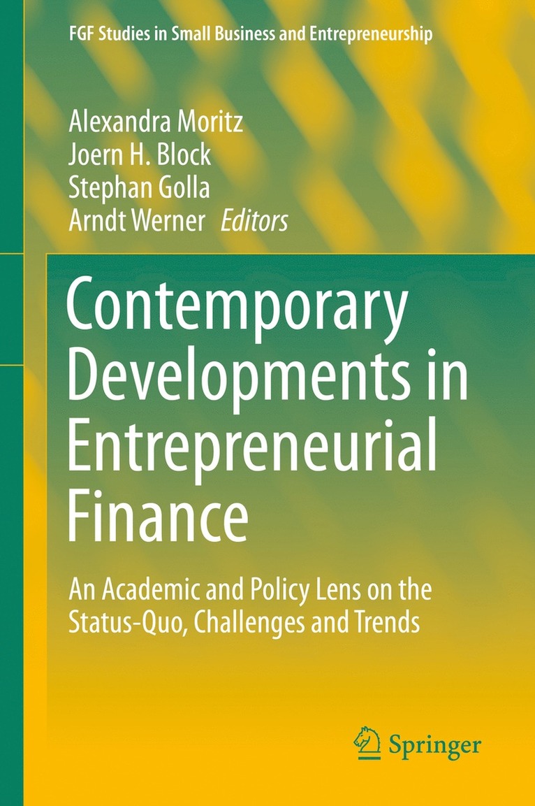 Alexandra Moritz, Joern H. Block, Stephan Golla, Arndt Werner - Contemporary Developments in Entrepreneurial Finance, Inbunden