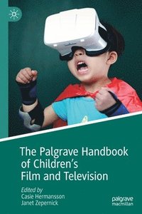 bokomslag The Palgrave Handbook of Children's Film and Television