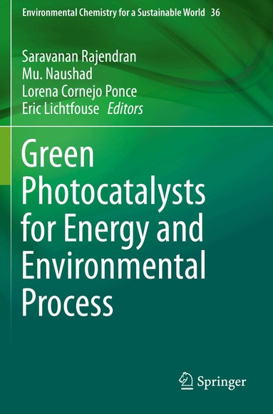 Saravanan Rajendran, Mu. Naushad, Lorena Cornejo Ponce, Eric Lichtfouse - Green Photocatalysts for Energy and Environmental Process, Häftad