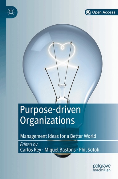 Carlos Rey, Miquel Bastons, Phil Sotok - Purpose-driven Organizations, Häftad