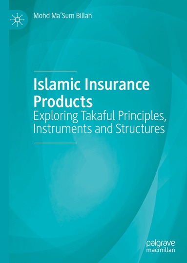 Mohd Ma'Sum Billah - Islamic Insurance Products, Inbunden