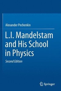 bokomslag L.I. Mandelstam and His School in Physics