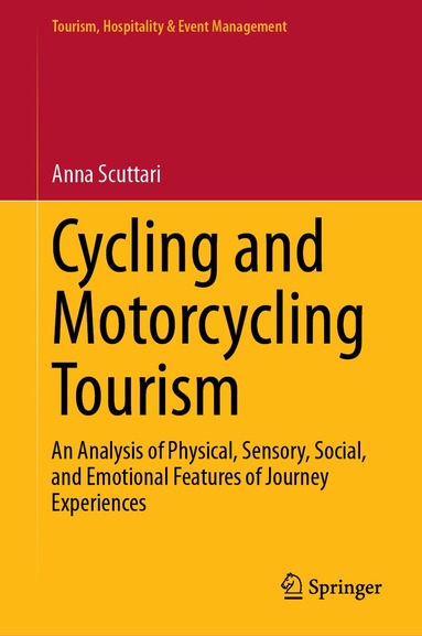 Anna Scuttari - Cycling and Motorcycling Tourism, Inbunden