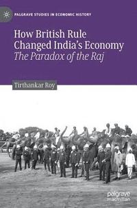 bokomslag How British Rule Changed Indias Economy