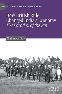 How British Rule Changed Indias Economy 1