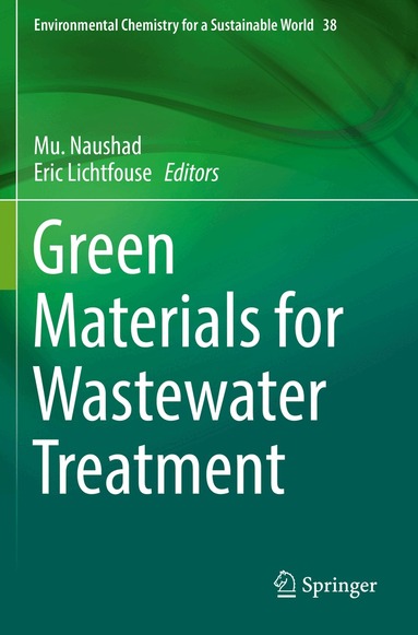 Mu. Naushad, Eric Lichtfouse - Green Materials for Wastewater Treatment, Häftad