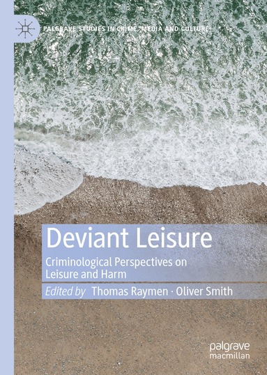 Thomas Raymen, Oliver Smith - Deviant Leisure, Inbunden