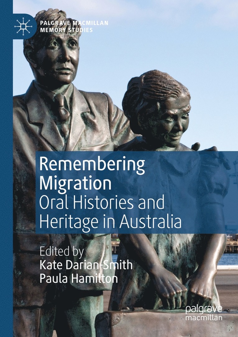 Kate Darian-Smith, Paula Hamilton - Remembering Migration, Häftad