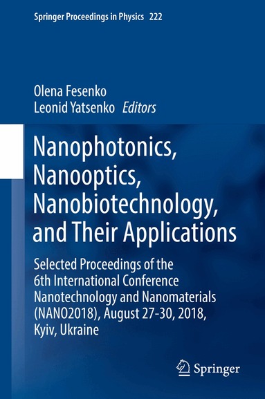 Olena Fesenko, Leonid Yatsenko - Nanophotonics, Nanooptics, Nanobiotechnology, and Their Applications, Inbunden
