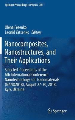 bokomslag Nanocomposites, Nanostructures, and Their Applications