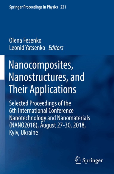 Olena Fesenko, Leonid Yatsenko - Nanocomposites, Nanostructures, and Their Applications, Häftad