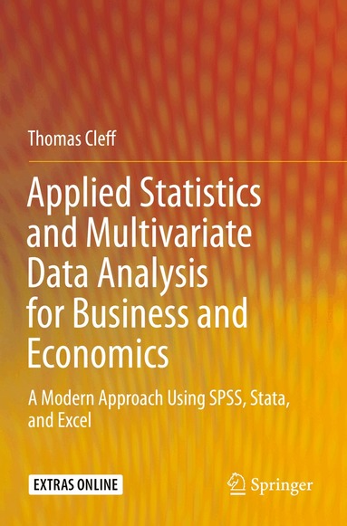 Thomas Cleff - Applied Statistics and Multivariate Data Analysis for Business and Economics, Häftad