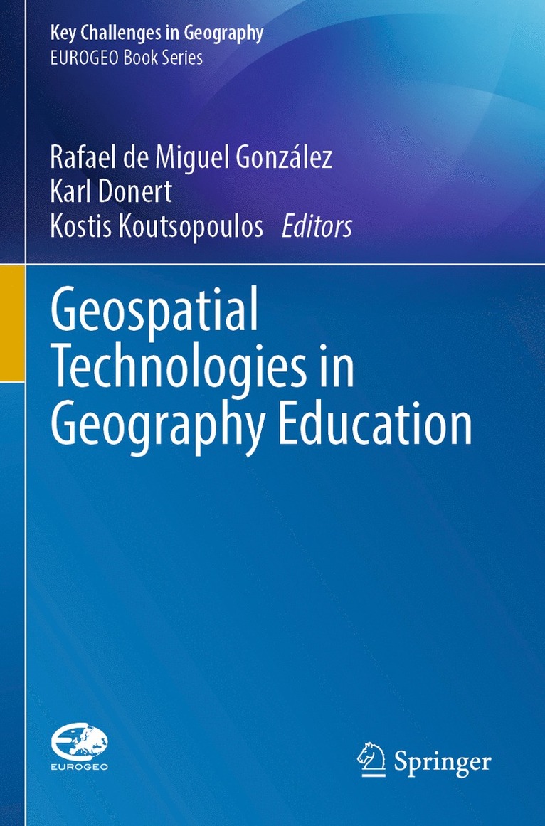 Rafael de Miguel González, Karl Donert, Kostis Koutsopoulos, Rafael de Miguel Gonzalez - Geospatial Technologies in Geography Education, Häftad