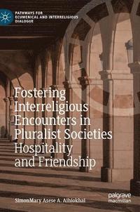 bokomslag Fostering Interreligious Encounters in Pluralist Societies