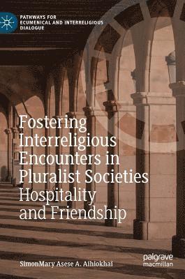 bokomslag Fostering Interreligious Encounters in Pluralist Societies